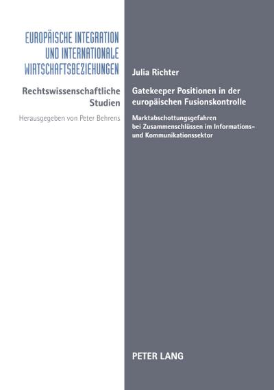 Gatekeeper Positionen in der europäischen Fusionskontrolle