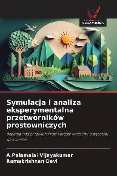 Symulacja i analiza eksperymentalna przetworników prostowniczych