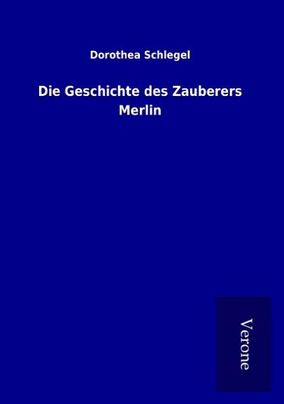 Die Geschichte des Zauberers Merlin