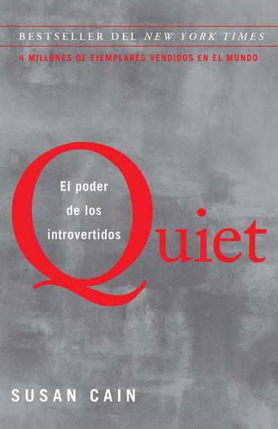 Quiet: El Poder de Los Introvertidos / Quiet: The Power of Introverts in a World That Can’t Stop Talking