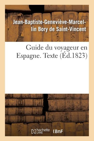Guide Du Voyageur En Espagne. Texte