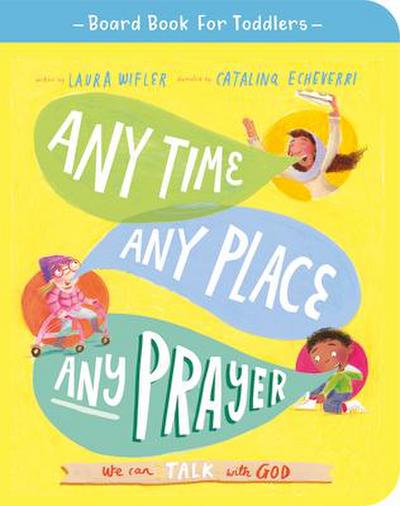 Any Time, Any Place, Any Prayer Board Book