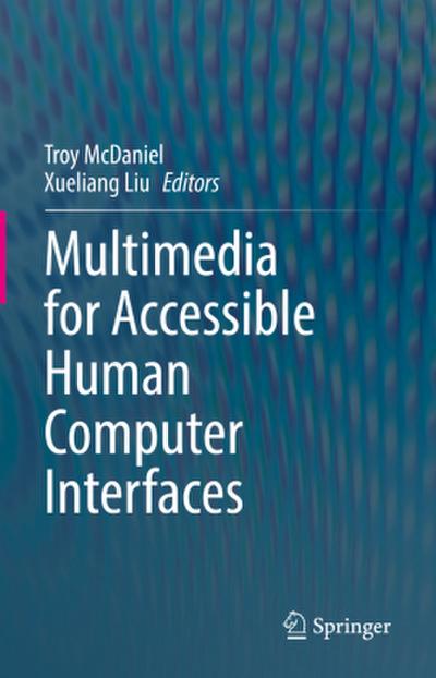 Multimedia for Accessible Human Computer Interfaces