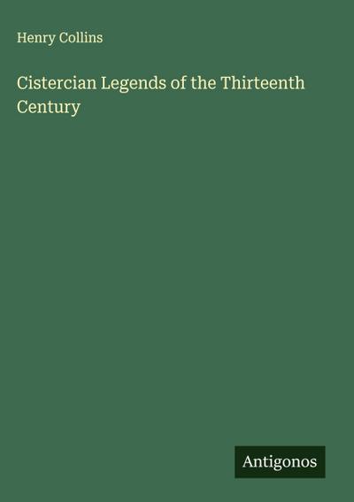 Cistercian Legends of the Thirteenth Century