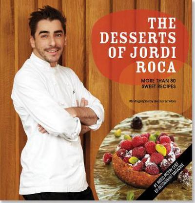 Jordi Roca’s Desserts