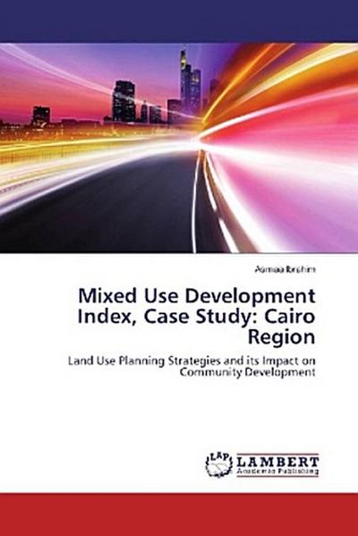 Mixed Use Development Index, Case Study: Cairo Region