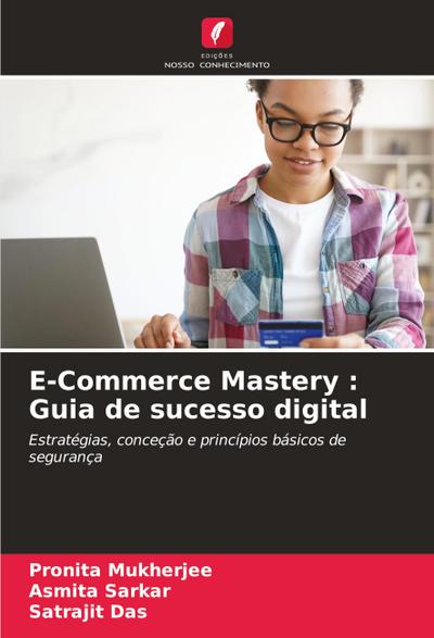 E-Commerce Mastery : Guia de sucesso digital