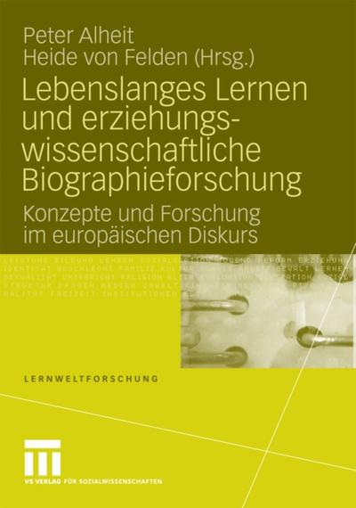 Lebenslanges Lernen und erziehungswissenschaftliche Biographieforschung