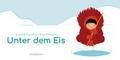 Unter dem Eis