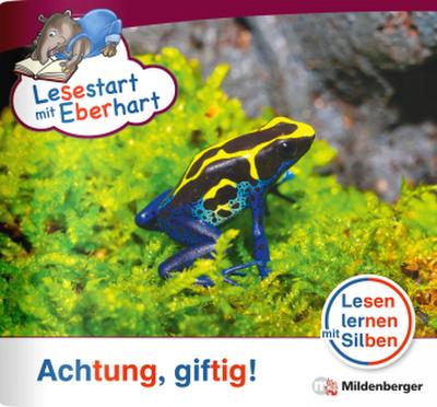 Lesestart mit Eberhart: Achtung, giftig!