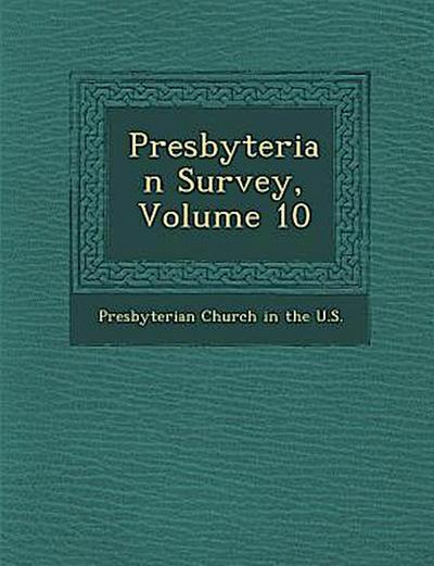 Presbyterian Survey, Volume 10