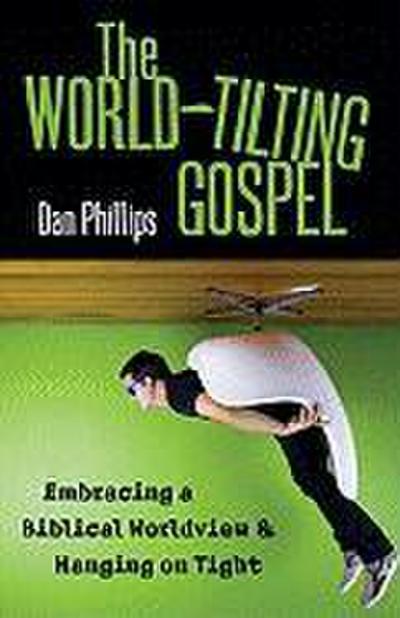 The World-Tilting Gospel