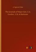 The Journals of Major-Gen. C.G. Gordon , C.B, At Kartoum
