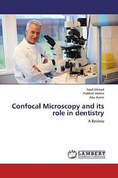 Confocal Microscopy and its role in dentistry