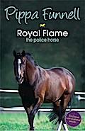 Tilly's Pony Tails: Royal Flame the Police Horse: Book 16