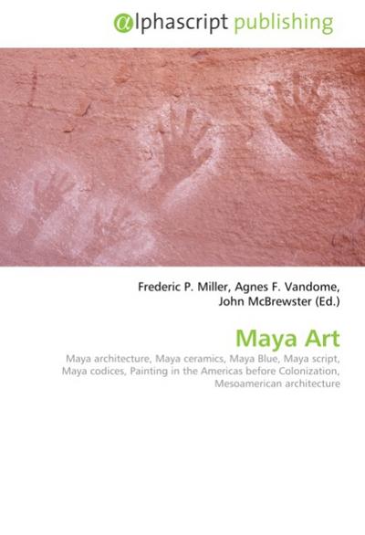 Maya Art - Frederic P. Miller