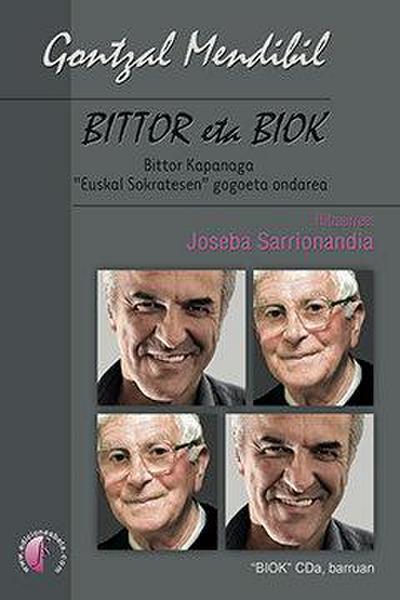 Bittor eta biok : Bittor Kapanaga "Euskal Sokratesen" gogoeta ondarea