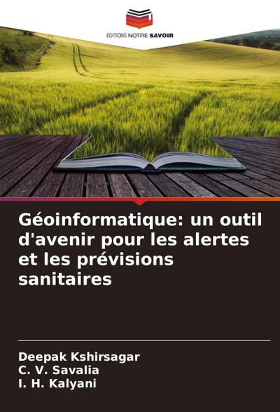 Géoinformatique: un outil d’avenir pour les alertes et les prévisions sanitaires