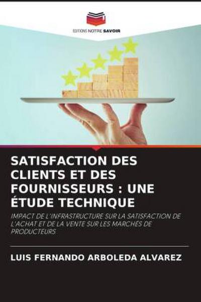 SATISFACTION DES CLIENTS ET DES FOURNISSEURS : UNE ÉTUDE TECHNIQUE