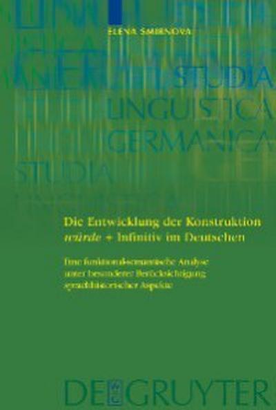 Die Entwicklung der Konstruktion würde + Infinitiv im Deutschen