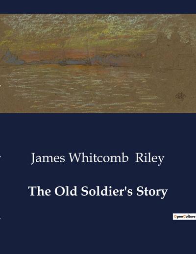 The Old Soldier’s Story