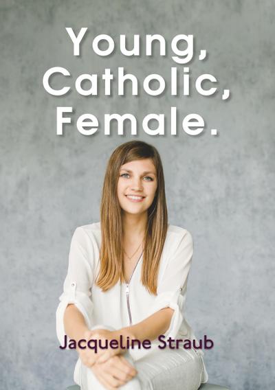 Young, Catholic, Female.