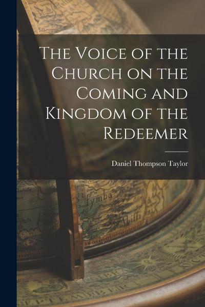 The Voice of the Church on the Coming and Kingdom of the Redeemer