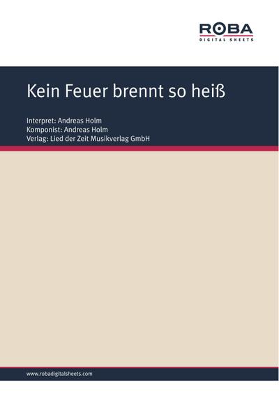 Kein Feuer brennt so heiß