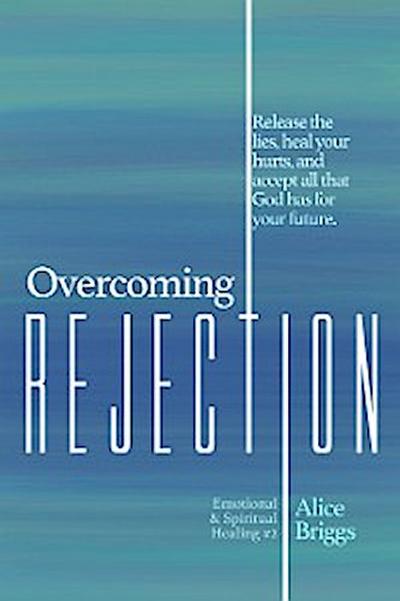 Overcoming Rejection