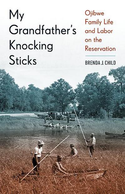 My Grandfather’s Knocking Sticks (eBook, EPUB) - Brenda J. Child