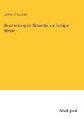 Beschreibung der färbenden und farbigen Körper