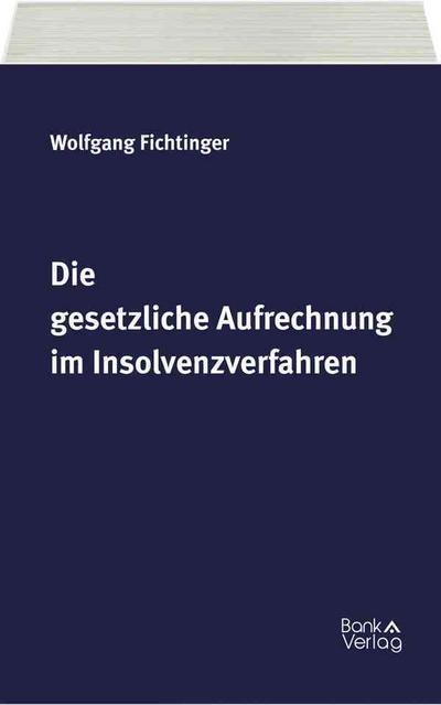 Die gesetzliche Aufrechnung im Insolvenzverfahren