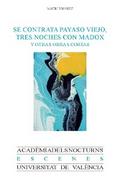 Se contrata payaso viejo, Tres noches con Madox y otras obras cortas