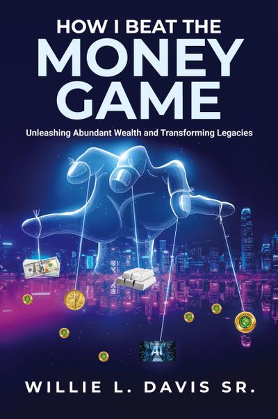 HOW I BEAT THE MONEY GAME