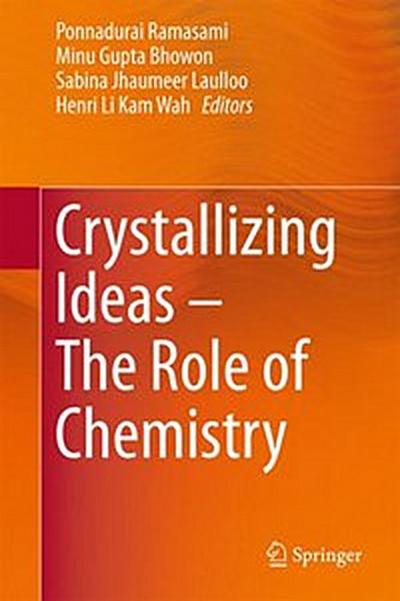 Crystallizing Ideas – The Role of Chemistry
