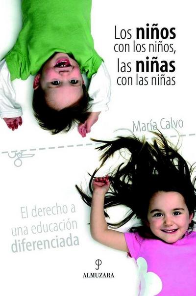 Los niños con los niños, las niñas con las niñas