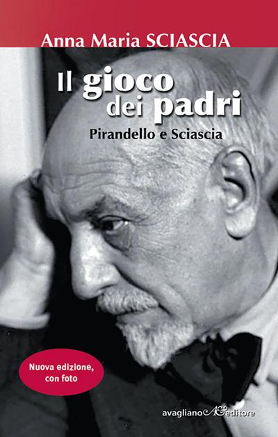 Sciascia, A: Gioco dei padri. Pirandello e Sciascia