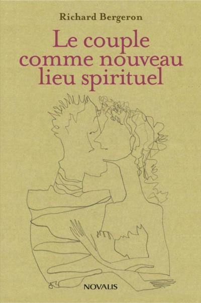 Le couple comme nouveau lieu spirituel