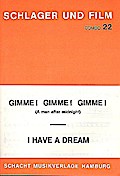 Gimme Gimme Gimme  undI have a Dream: für Salonorchester