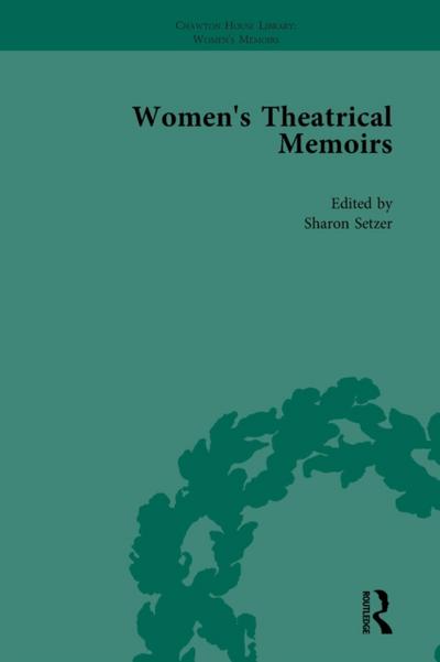 Women’s Theatrical Memoirs, Part I Vol 5
