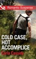 Cold Case, Hot Accomplice (Mills & Boon Romant