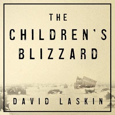 The Children’s Blizzard Lib/E