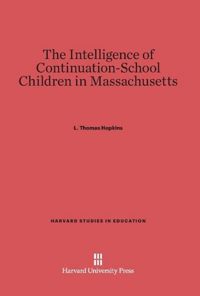 The Intelligence of Continuation-School Children in Massachusetts