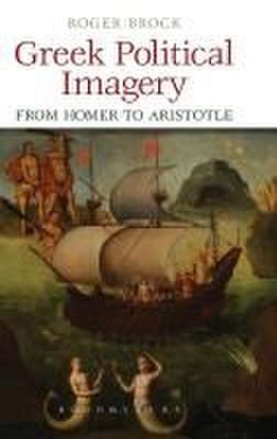 Greek Political Imagery from Homer to Aristotle
