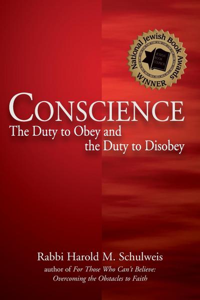 Conscience: The Duty to Obey and the Duty to Disobey