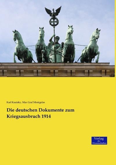 Die deutschen Dokumente zum Kriegsausbruch 1914