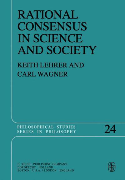 Rational Consensus in Science and Society