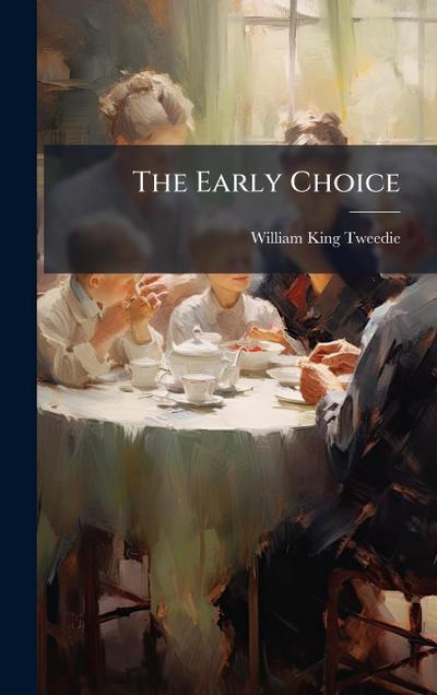 The Early Choice
