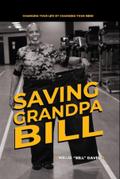 Saving Grandpa Bill