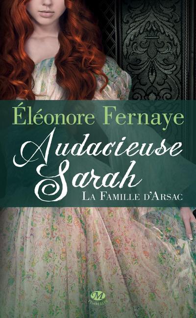 La Famille d’Arsac, T2 : Audacieuse Sarah